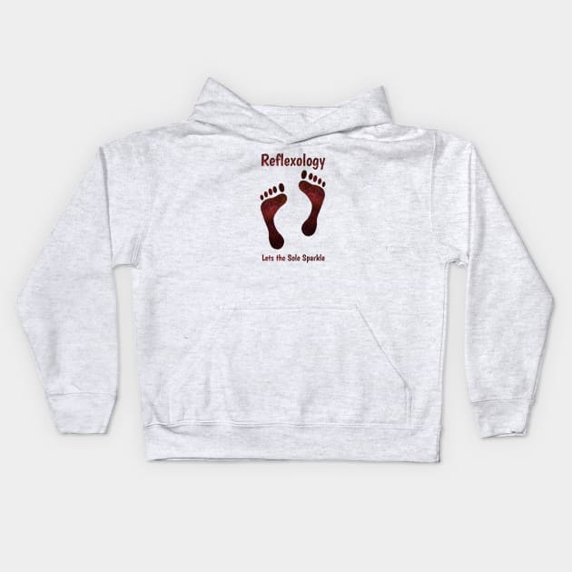 Reflexology Lets the Sole Sparkle Kids Hoodie by Balanceandharmonyforreflexologists